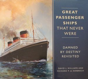 Lire la suite à propos de l’article Le coin du lecteur : Great Passenger Ships, That never were : Damned by Destiny Revisited, de David L. Williams et Richard de Kerbrech