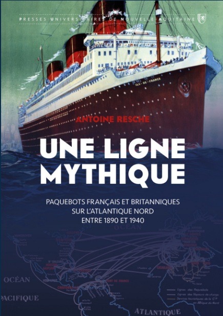 Lire la suite à propos de l’article Le coin du lecteur : Une ligne mythique, paquebots français et britanniques sur l’Atlantique nord entre 1890 et 1940 (Antoine Resche)