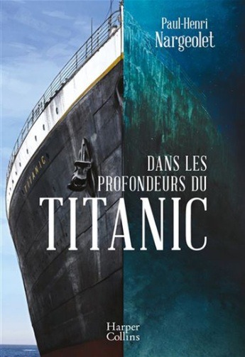 Lire la suite à propos de l’article Le coin du lecteur : Dans les profondeurs du Titanic, Paul-Henri Nargeolet