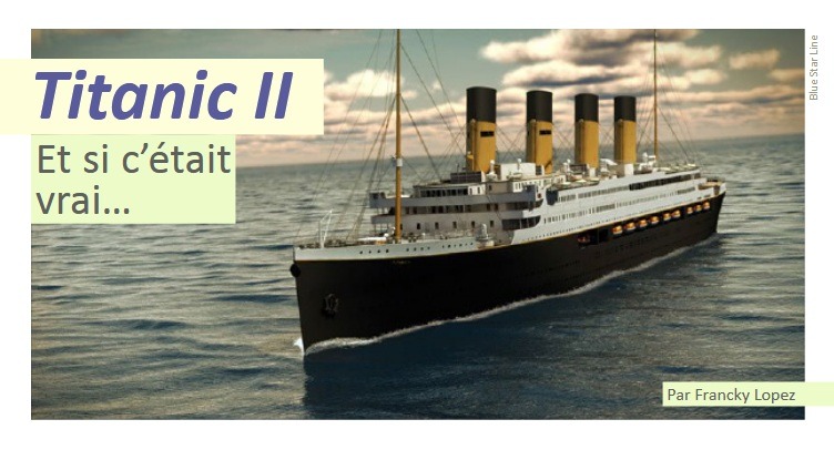 Lire la suite à propos de l’article Titanic II ; et si c’était vrai…
