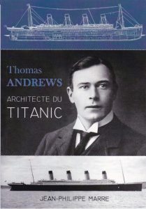 Lire la suite à propos de l’article Le coin du lecteur : Thomas Andrews, architecte du Titanic par Jean-Philippe Marre