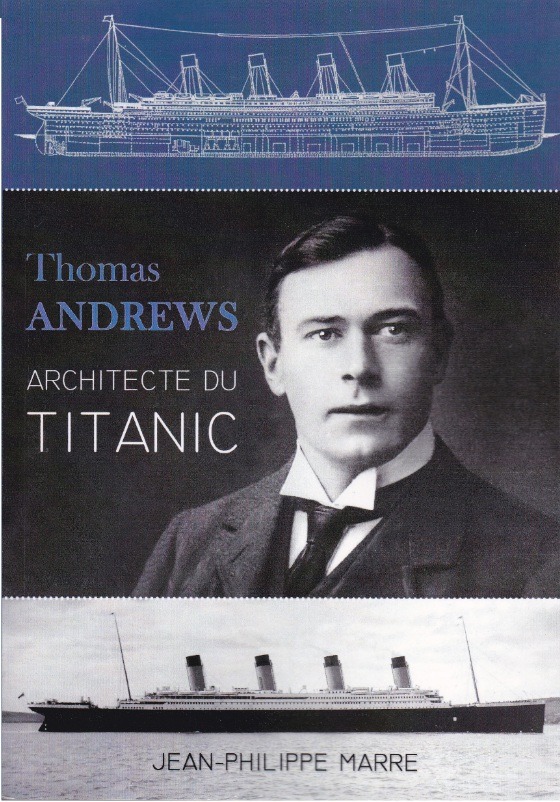 Lire la suite à propos de l’article Le coin du lecteur : Thomas Andrews, architecte du Titanic par Jean-Philippe Marre
