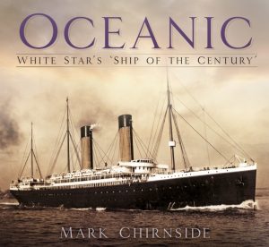 Lire la suite à propos de l’article Le coin du lecteur : Oceanic, White Star’s ’ship of the century’ de Mark Chirnside