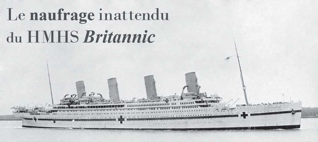 Lire la suite à propos de l’article Le naufrage inattendu du HMHS Britannic