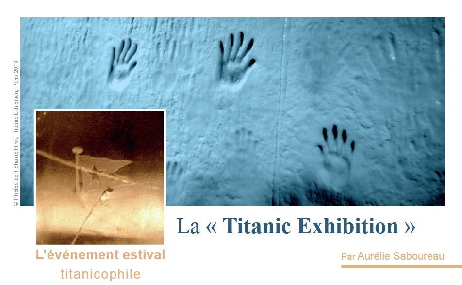 Lire la suite à propos de l’article La « Titanic Exhibition », l’événement estival titanicophile